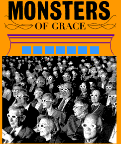 Monsters Of Grace l a eyeworks